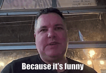 because it's funny.gif